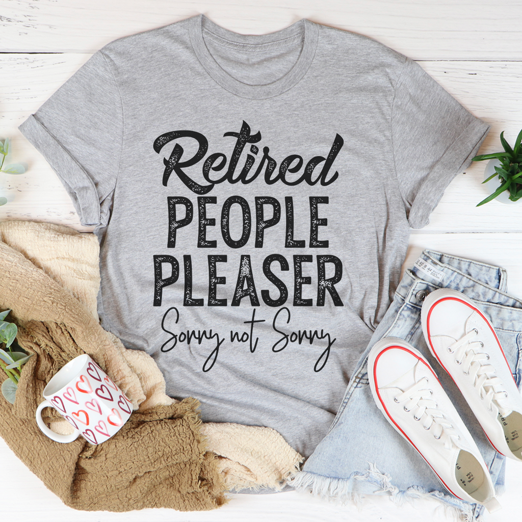 Retired People Pleaser T-Shirt