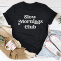Slow Mornings Club Tee